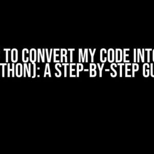 How to Convert My Code into GUI (Python): A Step-by-Step Guide