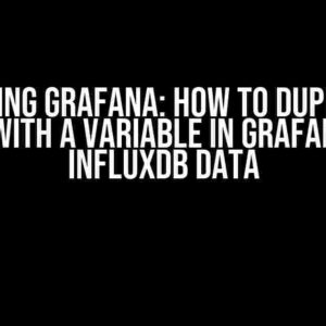 Mastering Grafana: How to Duplicate a Panel with a Variable in Grafana with InfluxDB Data