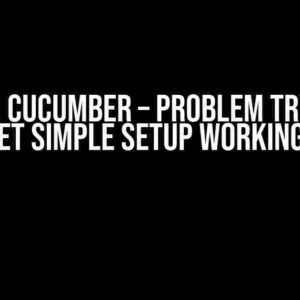 New to Cucumber – Problem trying to get simple setup working?