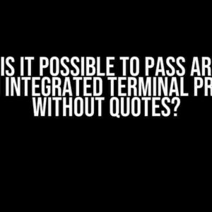 VS Code: Is it possible to pass arguments to an integrated terminal profile without quotes?